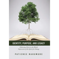 Identity, Purpose, and Legacy: Following Christ in the World: Impressions of the Spirit for Change - Hardcover