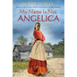 My Name Is Not Angelica - Paperback
