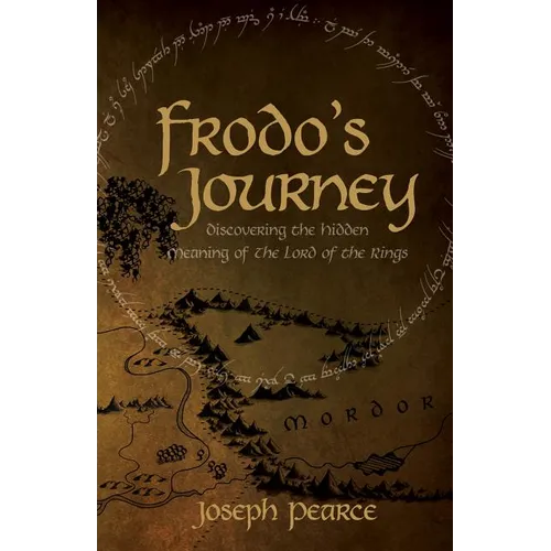 Frodo's Journey: Discover the Hidden Meaning of the Lord of the Rings - Paperback