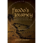 Frodo's Journey: Discover the Hidden Meaning of the Lord of the Rings - Paperback