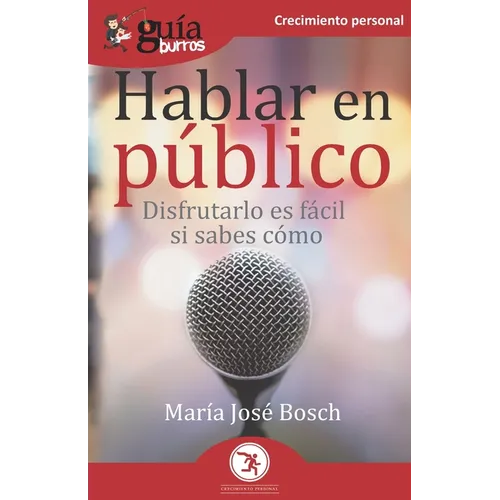 GuíaBurros Hablar en público: Disfrutarlo es fácil si sabes cómo - Paperback