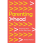 Parenting Ahead: Preparing Now for the Teen Years - Paperback
