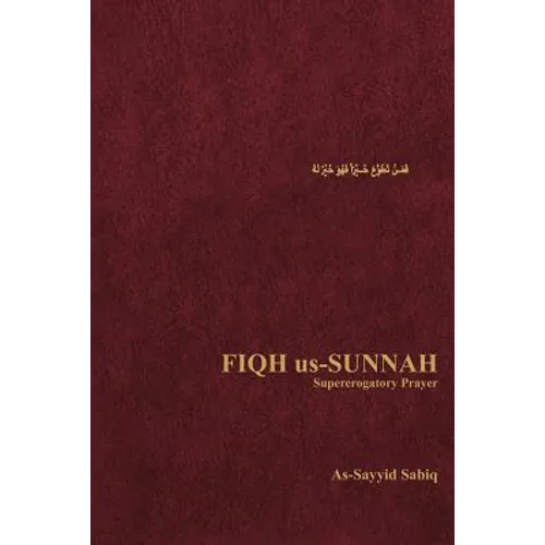 Fiqh Us-Sunnah: Supererogatory Prayer - Paperback