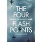 Four Flashpoints: How Asia Goes to War - Paperback