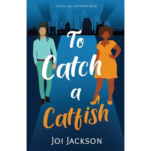 To Catch a Catfish: A Love, Lies, and Catfish Novel - Paperback