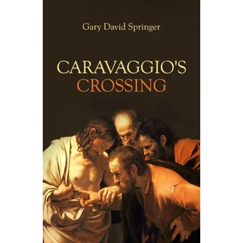 Caravaggio's Crossing - Paperback