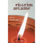 Pilgrim Aflame - Paperback