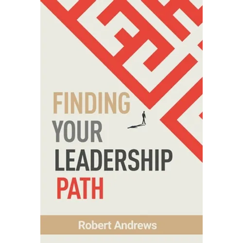 Finding Your Leadership Path - Paperback