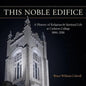 This Noble Edifice: A History of Religious and Spiritual Life at Carleton College, 1866-2016 - Paperback