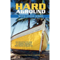 Hard Aground with Eddie Jones: An Incomplete Idiot's Guide to Doing Stupid Stuff with Boats - Paperback