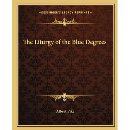 The Liturgy of the Blue Degrees - Paperback