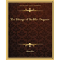 The Liturgy of the Blue Degrees - Paperback