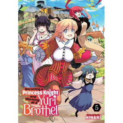 Becoming a Princess Knight and Working at a Yuri Brothel Vol. 5 - Paperback