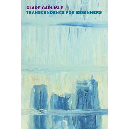 Transcendence for Beginners: Life Writing and Philosophy - Paperback