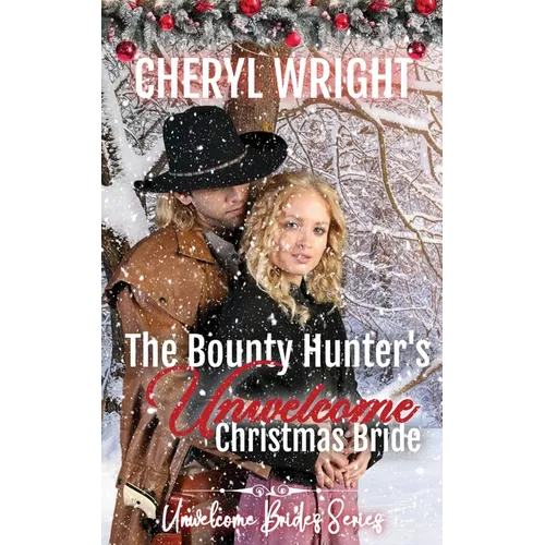 The Bounty Hunter's Unwelcome Christmas Bride - Paperback