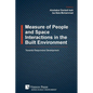 Measure of People and Space Interactions in the Built Environment: Towards Responsive Development - Paperback