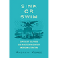 Sink or Swim: Capitalist Selfhood and Nineteenth-Century American Literature - Paperback