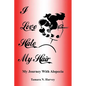 I Love Hate My Hair: (My Journey with Alopecia) - Paperback