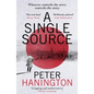 A Single Source: A Gripping Political Thriller from the Author of a Dying Breed - Paperback