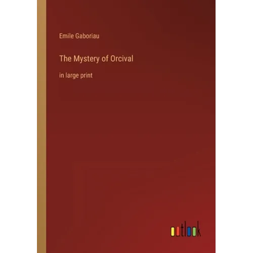 The Mystery of Orcival: in large print - Paperback