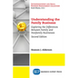 Understanding the Family Business: Exploring the Differences Between Family and Nonfamily Businesses - Paperback