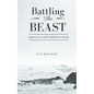 Battling the Beast: Growing in Faith Through Cancer - Paperback