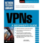 VPNs: A Beginner's Guide - Paperback
