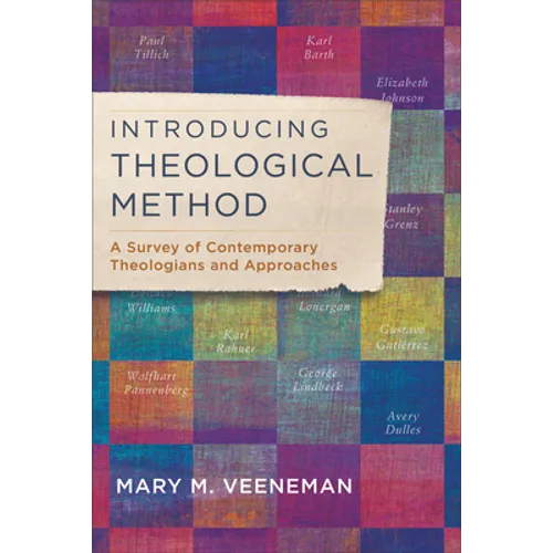 Introducing Theological Method: A Survey of Contemporary Theologians and Approaches - Paperback
