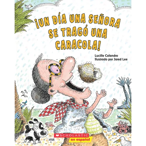 ¡Un Día Una Señora Se Tragó Una Caracola! (There Was an Old Lady Who Swallowed a Shell!) - Paperback