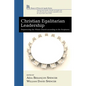 Christian Egalitarian Leadership: Empowering the Whole Church According to the Scriptures - Paperback