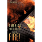 America Your House Is on Fire! - Paperback