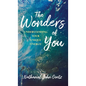 The Wonders of You: Understanding Your Unique Energy - Hardcover