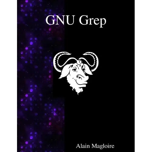 GNU Grep: Print lines matching a pattern - Paperback