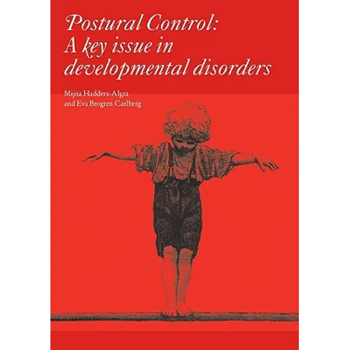 Postural Control: A Key Issue in Developmental Disorders - Hardcover