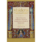 Maidens or Monsters?: Tales of Amazons, Goddesses, Queens and Temptresses in Medieval Manuscripts - Hardcover