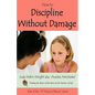 How to Discipline Without Damage - Paperback