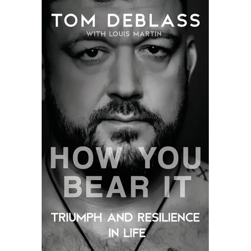 How You Bear It: Triumph and Resiliency in Life - Paperback