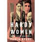 Hardy Women: Mother, Sisters, Wives, Muses - Hardcover
