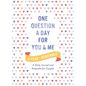 One Question a Day for You and Me: A Year to Remember: A Daily Journal and Keepsake for Couples - Paperback