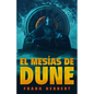 El Mesías de Dune (Edición de Lujo) / Dune Messiah: Deluxe Edition - Hardcover