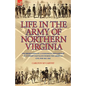 Life in the Army of Northern Virginia: The Observations of a Confederate Artilleryman of Cutshaw S Battalion During the American Civil War 1861-1865 - Paperback