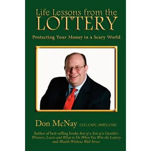 Life Lessons from the Lottery: Protecting Your Money in a Scary World - Paperback