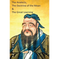 The Analects, the Doctrine of the Mean & the Great Learning - Paperback