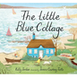 The Little Blue Cottage - Hardcover