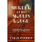 Murder at the Moulin Rouge: A Blackwell & Watson Time-Travel Mystery - Paperback