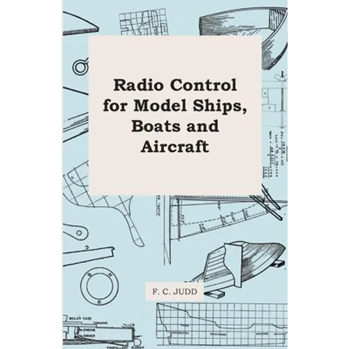 Radio Control for Model Ships, Boats and Aircraft - Paperback