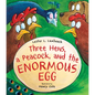 Three Hens, a Peacock, and the Enormous Egg - Hardcover