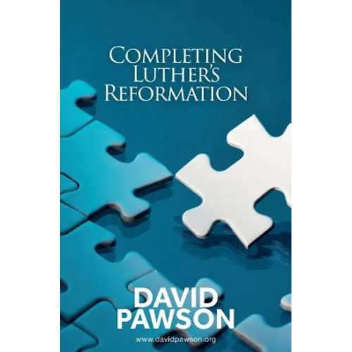 Completing Luther's Reformation - Paperback