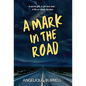 A Mark in the Road - Hardcover