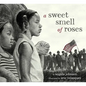 A Sweet Smell of Roses - Hardcover